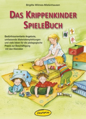 Wilmes-Mielenhausen, Das Krippenkinder-Spielebuch
