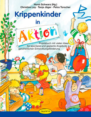 Schwarz (Hrsg.), Krippenkinder in Aktion