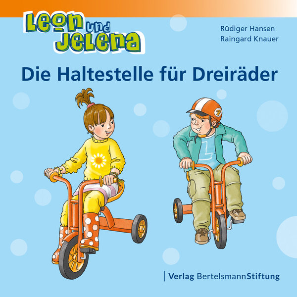 Hansen/Knauer, Leon und Jelena – Die Haltestelle für Dreiräder