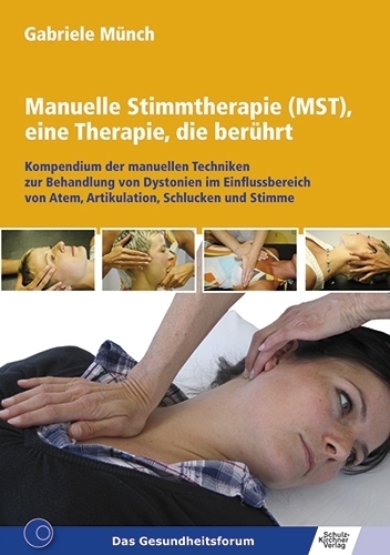 Münch, Manuelle Stimmtherapie (MST), eine Therapie, die berührt