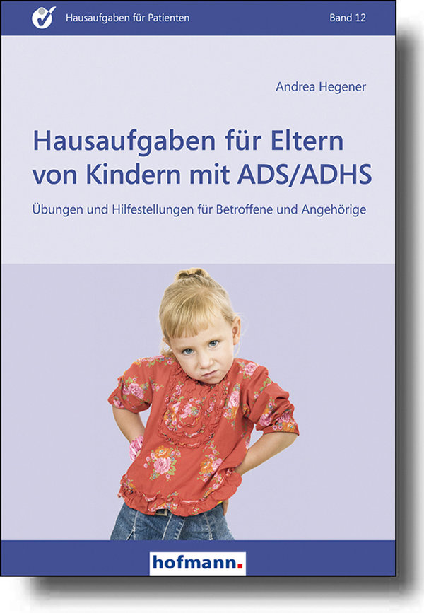 Hegener, Hausaufgaben für Eltern von Kindern mit ADS/ADHS