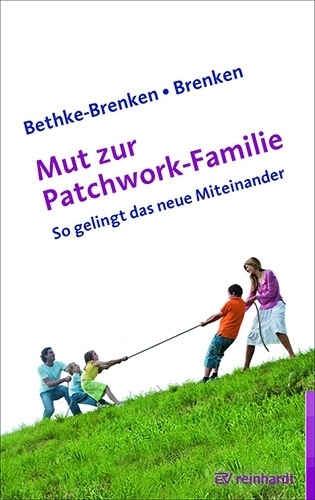 Bethke-Brenken/Brenken, Mut zur Patchwork-Familie