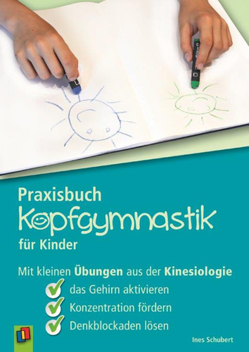 Schubert, Praxisbuch Kopfgymnastik für Kinder