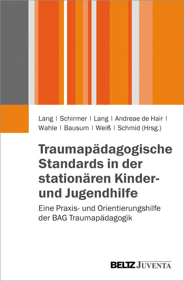 Lang u. a. (Hrsg.), Traumapädagogische Standards in der stationären Kinder- und Jugendhilfe