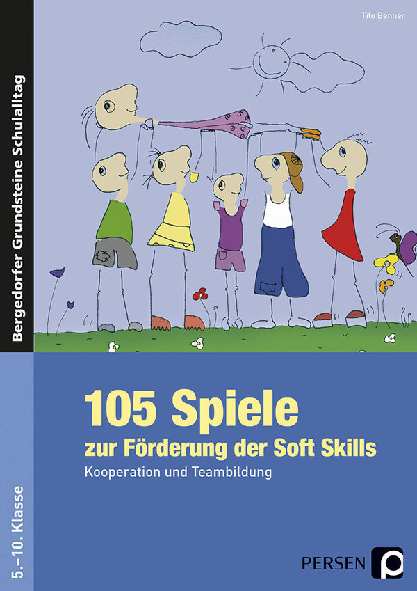 Benner, 105 Spiele zur Förderung der Soft Skills (5.-10.Kl.)