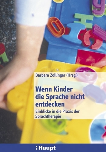 Zollinger (Hrsg.), Wenn Kinder die Sprache nicht entdecken