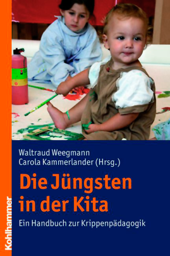 Weegmann/Kammerlander (Hrsg.), Die Jüngsten in der Kita