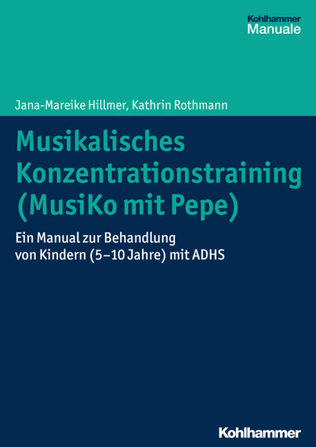 Hillmer/Rothmann, Musikalisches Konzentrationstraining (MusiKo mit Pepe)