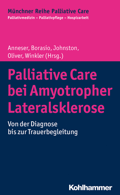 Anneser (Hrsg.), Palliative Care bei Amyothropher Lateralsklerose
