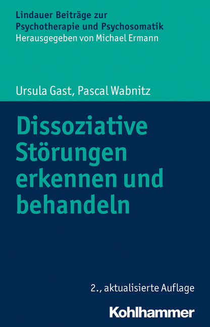 Gast/Wabnitz, Dissoziative Störungen erkennen und behandeln