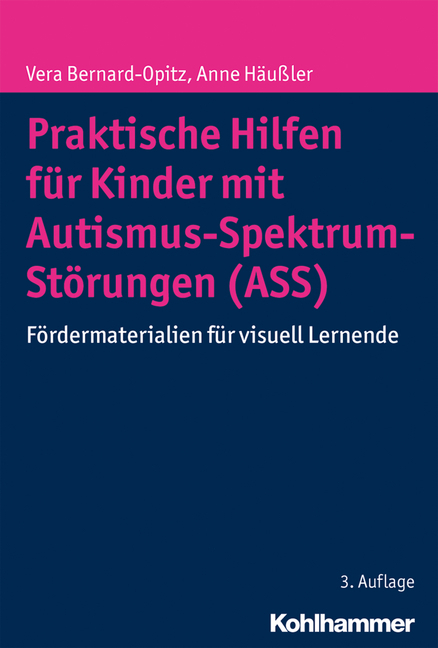Bernard-Opitz/Häußler, Praktische Hilfen für Kinder mit Autismus-Spektrum-Störungen (ASS)