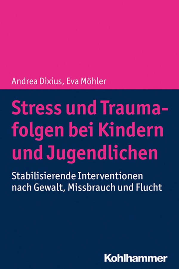 Dixius/Möhler, Stress und Traumafolgen bei Kindern und Jugendlichen
