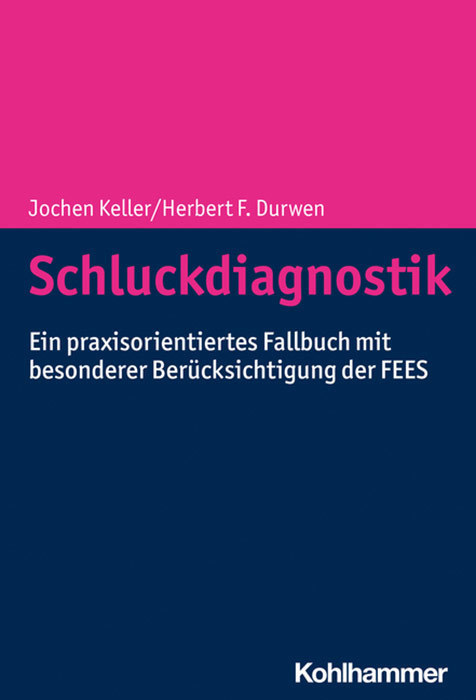 Keller/Durwen, Schluckdiagnostik