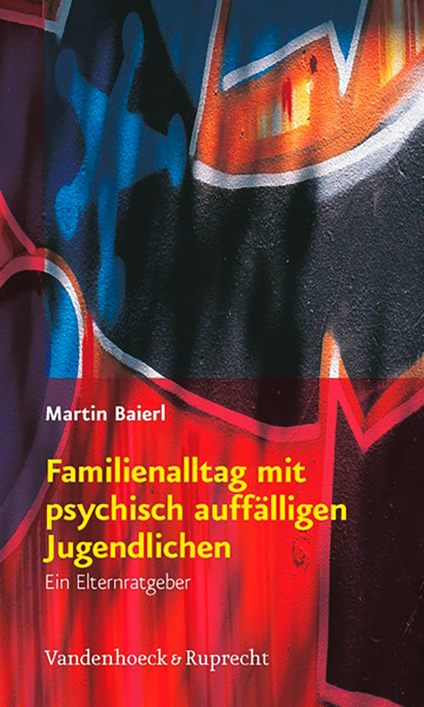 Baierl, Familienalltag mit psychisch auffälligen Jugendlichen