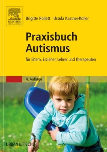Rollett/Kastner-Koller, Praxisbuch Autismus