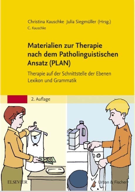 Siegmüller/Kauschke, Materialien zur Therapie nach PLAN Handbuch zur Therapie auf der Schnittstelle