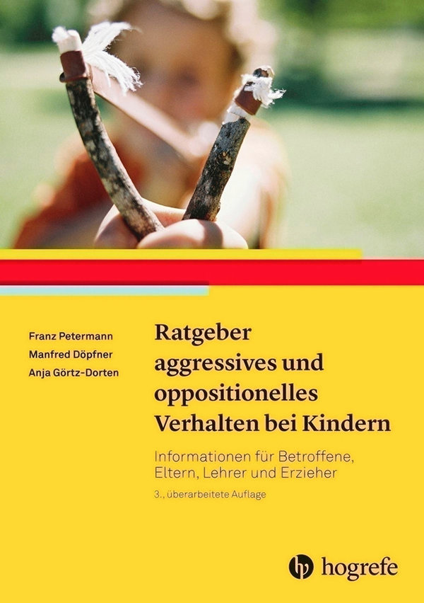 Petermann u. a., Ratgeber aggressives und oppositionelles Verhalten bei Kindern
