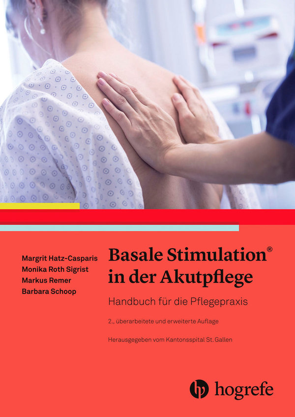 Hatz/Roth Sigrist, Basale Stimulation® in der Akutpflege