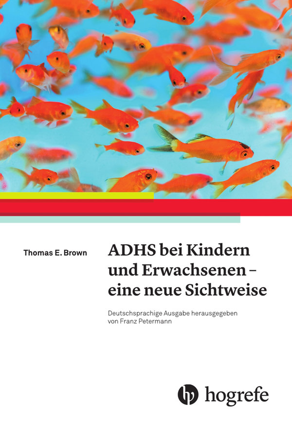 Brown/Petermann, ADHS bei Kindern und Erwachsenen – eine neue Sichtweise