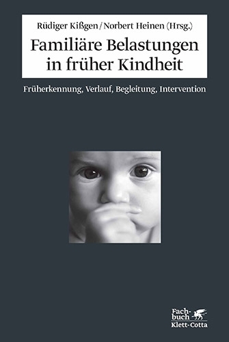 Kißgen/Heinen (Hrsg.), Familiäre Belastungen in früher Kindheit