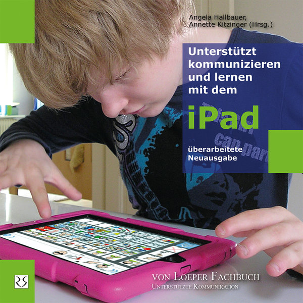 Hallbauer/Kitzinger (Hrsg.), Unterstützt kommunizieren und lernen mit dem iPad