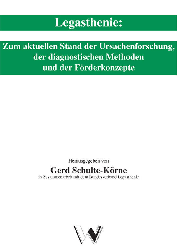 Schulte-Körne (Hrsg.), Legasthenie: Zum aktuellen Stand der Ursachenforschung, der diagnostischen Me