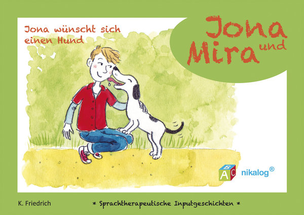 Friedrich, Jona und Mira – „Jona wünscht sich einen Hund“