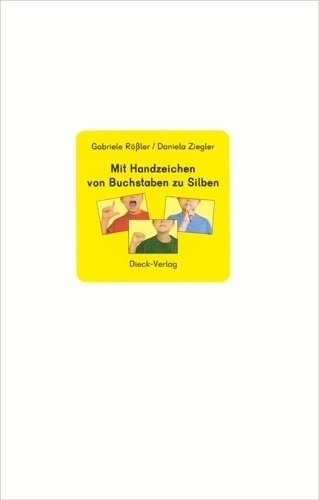 Rößler/Ziegler, Mit Handzeichen von Buchstaben zu Silben