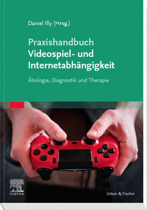Illy (Hrsg.), Praxishandbuch Videospiel- und Internetabhängigkeit