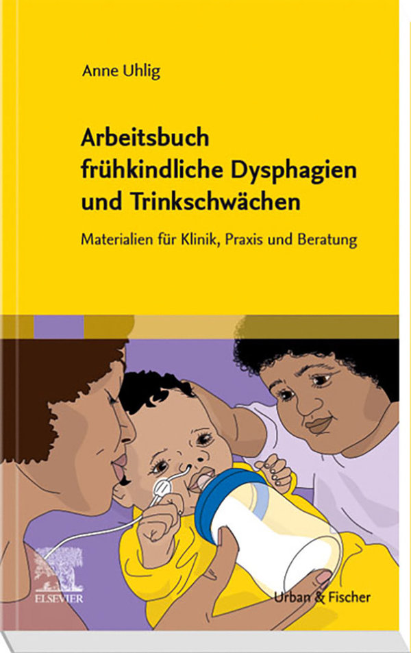 Uhlig, Arbeitsbuch frühkindliche Dysphagien und Trinkschwächen